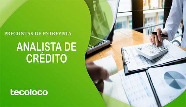 preguntas de entrevista a un analista de credito